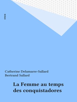 cover image of La Femme au temps des conquistadores